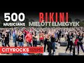 Mielőtt elmegyek (Bikini ) 500 Hungarian musicians - Cityrocks Hungary - Kecskemét 2019