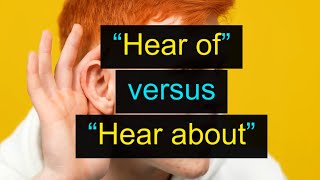 Hear Of Versus Hear About Unit 7O, Level A2