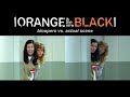 orange is the new black | bloopers vs. actual scene