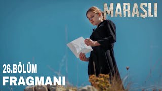 Maraşlı 26.Bölüm Fragmanı Elveda Maraşlı