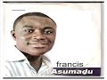 Francis Asumadu Worship   Onyame wotease