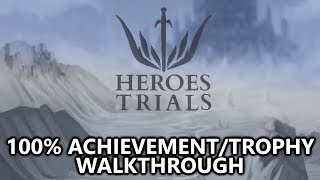 Heroes Trials 100 Achievement Trophy Walkthrough Easy 1 000 Platinum Trophy Heroes Trials 100 Achievement Trophy Walkthrough Easy 1 000 Platinum Trophy