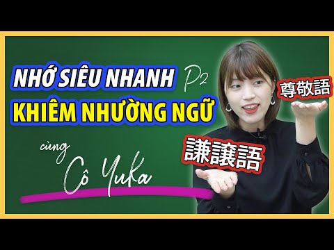 Khiêm nhường ngữ và Lịch sự - Bài 50: nhớ 11 cách nói này là quá đủ rồi.