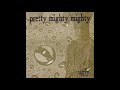 Pretty Might Mighty: Undone