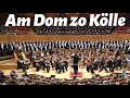 Am Dom zo Kölle | Cologne Cathedral [w English subtitles] Male Voice Chorus MVC Men's + Girls Choir