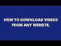 how to download videos from any website