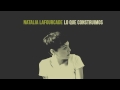 Natalia Lafourcade - Lo Que Construimos (Audio)