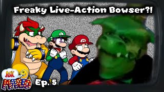 Freaky Live-Action Bowserask Marioep. 5