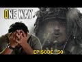 One Way Episode 50