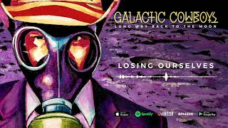 Watch Galactic Cowboys Losing Ourselves video