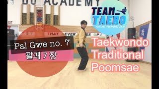 Palgwe 7 Jang Taekwondo Traditional Poomsae.