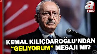 Kemal Kılıçdaroğlundan Geli̇yorum Mesajı Mı? A Haber