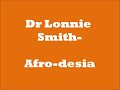 Dr Lonnie Smith-Afro Desia