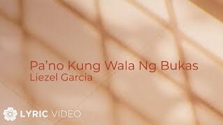 Watch Liezel Garcia Pano Kung Wala Ng Bukas video