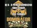 DJ D - D-Power (Official Dominator 2009 Anthem)