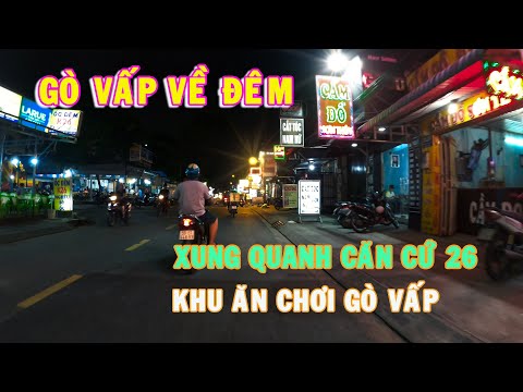 Gò Vấp về Đêm - Dạo một vòng KHU ĂN CHƠI GÒ VẤP - KHU CĂN CỨ 26.