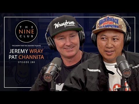 Jeremy Wray & Pat Channita | The Nine Club - Episode 280