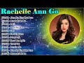 Rachelle Ann Go Greatest Hits ✔ OPM Music ✔ Top 10 Hits of All Time