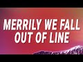 He Is We - Merrily we fall out of line out of line (I Wouldn't Mind) (Lyrics)