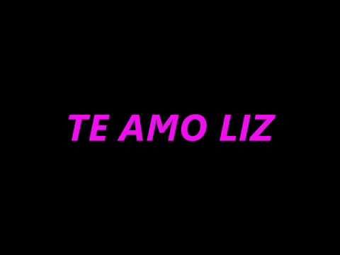 Imagenes Que Digan Te Amo Liz | te amo lizbeth youtube Imagenes Que Digan Te Amo Liz | te amo lizbeth youtube