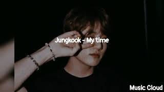 Jungkook - My time (Türkçe çeviri)