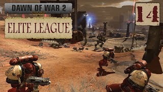 Dawn of War 2: Retribution - Elite League Show #14