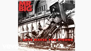 Watch Mr Big Love Makes You Strong video