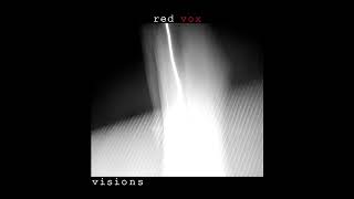 Watch Red Vox Visions And Afterthoughts video