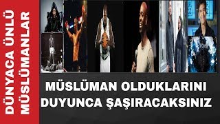 Dünyaca Ünlü Müslümanlar Şaşıracaksınız