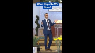 What Hope Do We Have?