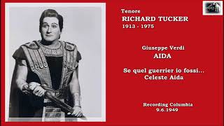Tenore Richard Tucker Aida Se Quel Guerrier Io Fossi Celeste Aida 1949 Tenore Richard Tucker Aida Se Quel Guerrier Io Fossi Celeste Aida 1949