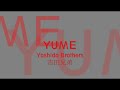 YUME - Yoshida Brothers (吉田兄弟)