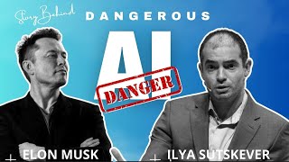 Unravelling the Story Behind the Alleged Dangerous AI: Sam Altman, Elon Musk, and Ilya Sutskever