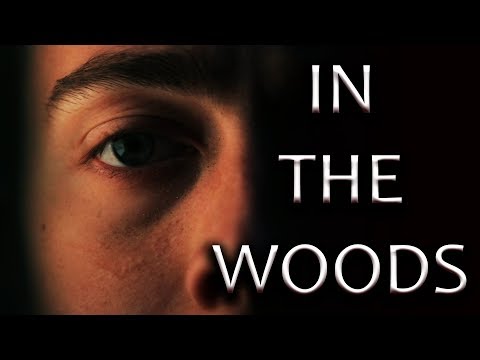 "IN THE WOODS" - Horror Short Film - LCA Studios 2018