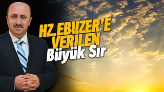 Efendimizin Hz. Ebuzere Verdiği Büyük Sır Ömer Döngeloğlu