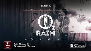 Raim Feat. Zhenis - Естелік (O2 Альбом)