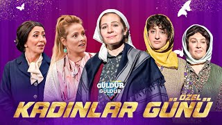 Dünya Emekçi Kadınlar Günü Özel Güldür Güldür Show