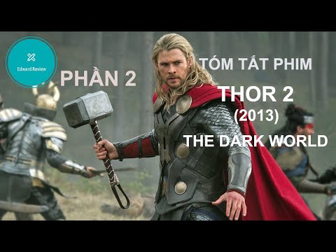 TÓM TẮT PHIM : THOR 2 : THE DARK WORLD(2013) - THẦN SẤM - PHẦN 2 | REVIEW PHIM HAY