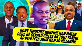 Rony Timothée Konfime Nan Maten Deba Ke Gérald Gilles Ak Tout Fanmil Ap Piye Leta Jouk Nan Zo Meza