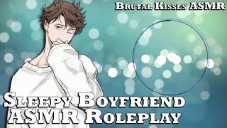 Sleepy Boyfriend ASMR Roleplay -?Distracting Chatter?
