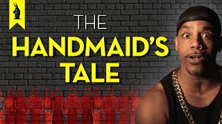 The Handmaid's Tale = A Whack-Ass Future For Women? – Thug Notes Summary & Analy