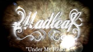 Watch Madleaf Under My Head video