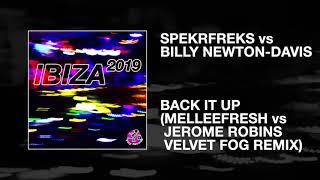Spekrfreks vs Billy Newton-Davis / Back It Up (Melleefresh vs Jerome Robins Velvet Fog Remix)