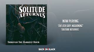 Watch Solitude Aeturnus The 8th Day Mourning video