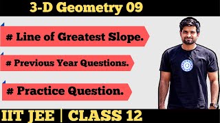 3-D Line of greatest slope | Previous year questions | IIT JEE | Class 12 | part 8