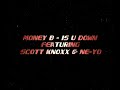 Money B - Is U Down (Feat Scott Knoxx & Ne-Yo) (Radio Edit) (Produced By Phonkey Dee)