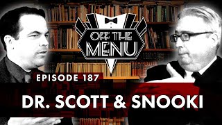 Off the Menu: Episode 187 - Dr. Scott & Snooki