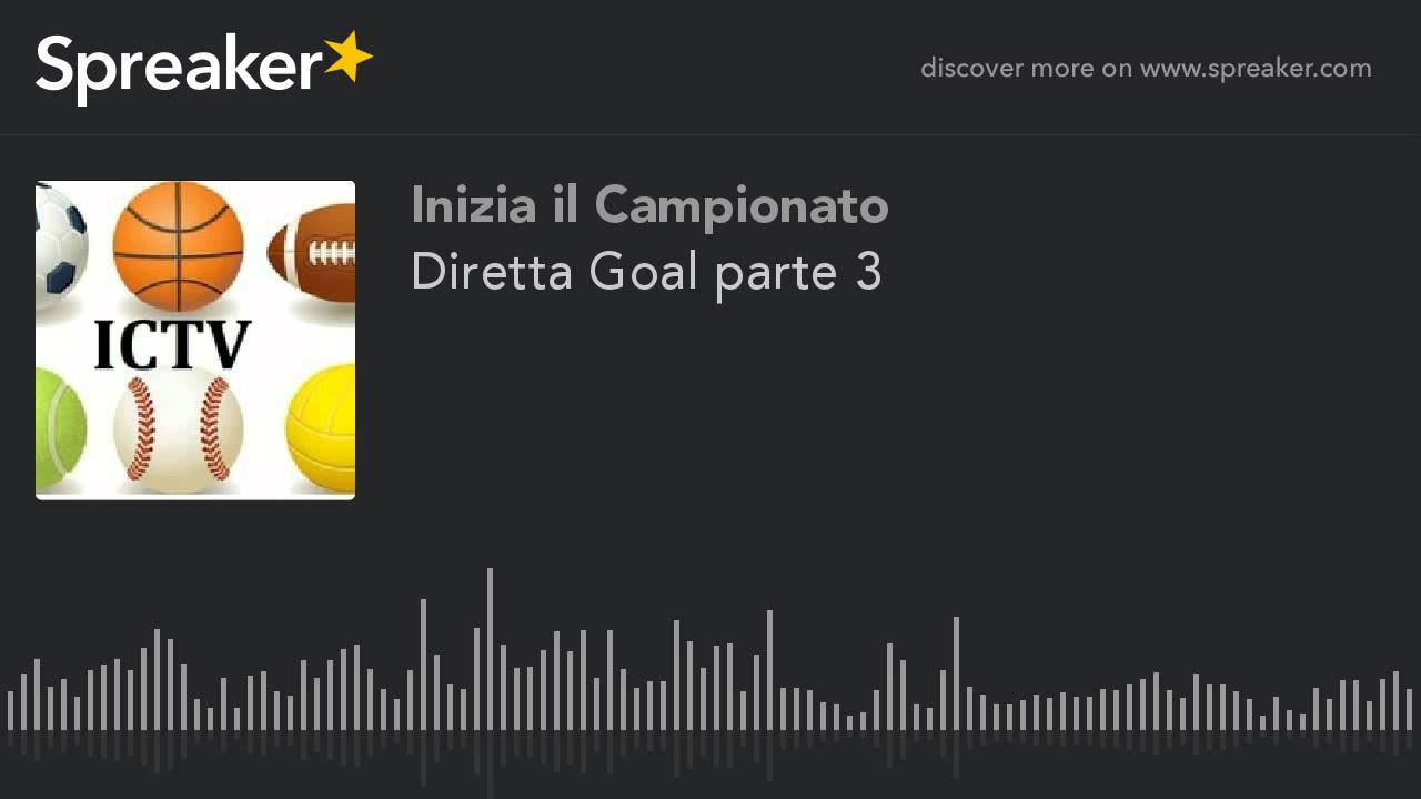 Diretta Goal Parte Di 2 Creato Con Spreaker Youtube Diretta Goal Parte Di 2 Creato Con Spreaker Youtube