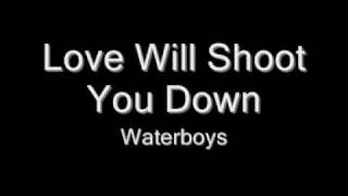 Watch Waterboys Love Will Shoot You Down video