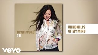 Watch Susan Wong Windmills Of My Mind video
